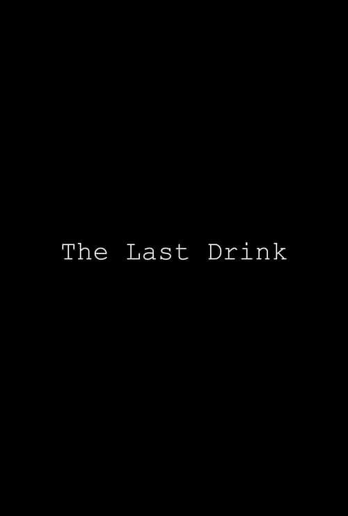 The Last Drink